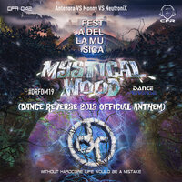 Mystical Wood (Dance Reverse 2019 Official Anthem) - Antenora & Monny