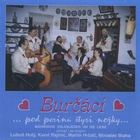 Prečo sa ty za mnú vláčíš - Burčáci
