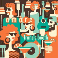 Never Felt This Way Before - Francis Booth