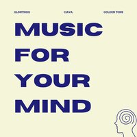 Music For Your Mind - Ciava