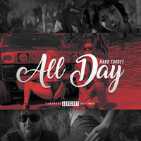 All Day - Hard Target