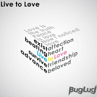 Live to Love - BugLug