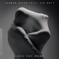 Love You More - Andrew Bayer