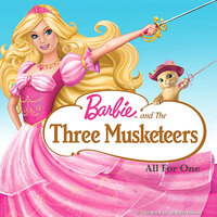 All for One (From "Barbie and the Three Musketeers") - Barbie & Mattel