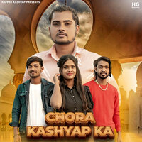 Chora Kashyap Ka - Rapper Kashyap & Abhishek Chudiyala