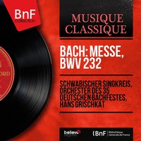 Mass in B Minor, BWV 232: Symbolum Nicenum. Et in Spiritum Sanctum - Hans Grischkat & Orchester des 35 Deutschen Bachfestes & Erich Wenk & Johann Sebastian Bach