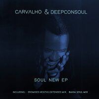 Soul New - Carvalho & Deepconsoul