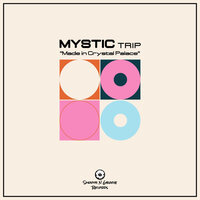Crystal - Mystic Trip & Jules