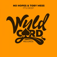 It's Deep - No Hopes & Toby Mess & Black & White