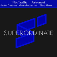 Astronaut - NeoTraffic & Gaston Ponte