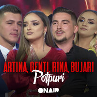 Potpuri - ARTINA & Genti & RINA & Bujari