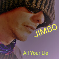 All Your Lie - Jimbo