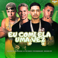 Eu Comi Ela uma Vez - Mc ManoGab & Mc Tony Bruxo & Mc Xande Rd & Pz De Maranguape