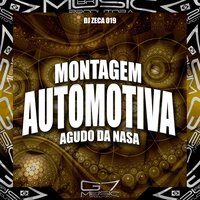 Montagem Automotivo Agudo da Nasa - DJ Zeca 019