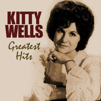 There's A Poison In My Heart - Kitty Wells