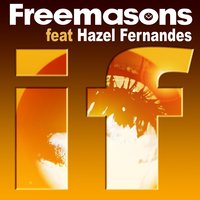 If - Freemasons & Hazel Fernandes