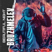 Beautiful Night - BRUZHMELEV