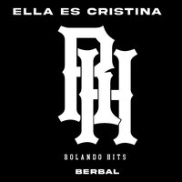 Ella Es Cristina - Berbal La 4 Verde