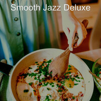 Classic Music for Lunch - Smooth Jazz Deluxe