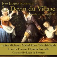 Le Devin du Village: XXV. Allons Danser - Janine Micheau & Michel Roux & Nicolai Gedda