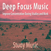 Deep Focus Music: Improve Your Concentration During Work & Learning - Torsten Abrolat & SyncSouls