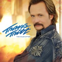 Doesn't the Good Outweigh the Bad - Travis Tritt