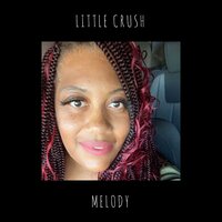 Little Crush - Melody