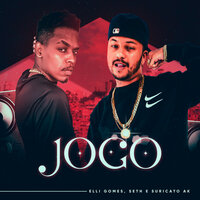 Jogo - Elli Gomes & Suricato AK & Seth