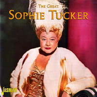 Is He the Boy Friend? - Sophie Tucker
