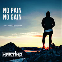 No Pain No Gain - Martino & Alan Cyprysiak