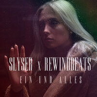 Ein und Alles - Slyser & Rewindbeats