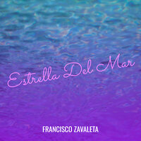 Estrella Del Mar - Francisco Zavaleta