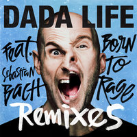 Born To Rage - Dada Life & Sebastian Bach & Mateusz Owsiak