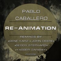 Re-Animation - Pablo Caballero & Gene Karz