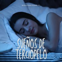 Luz en el Cielo - Musica para Dormir 101