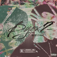 Byex2 - Dyor & KIXX