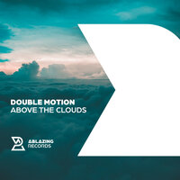 Above The Clouds - Double Motion