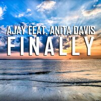 Finally - Ajay