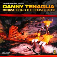 Dibiza - Danny Tenaglia