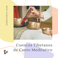 Cuencos Tibetanos y Aves - Soñoliento Juan