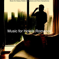 Luxurious Hotel Lounges - Music for Hotels Romance