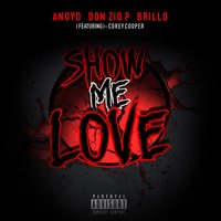 Show Me Love - ANoyd & Don Zio P & Brillo & Corey Cooper