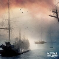 Ship Sailed - neema