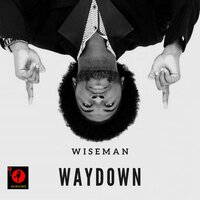 Way Down - Wiseman