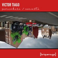 Somewhere - Victor Tiago