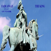 The King - Fadi Awad & Gunvor