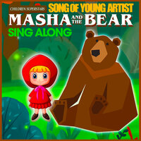 Song of Young Artist (Masha and the Bear Sing Along) - Children Superstars