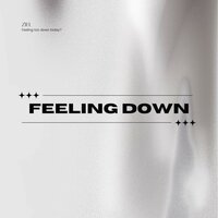 Feeling Down - Ziel