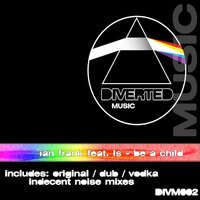 Be A Child - Ian Frank & LS & Vodka