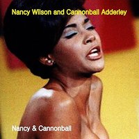 One Man's Dream - Nancy Wilson & Julian 'Cannonball' Adderley